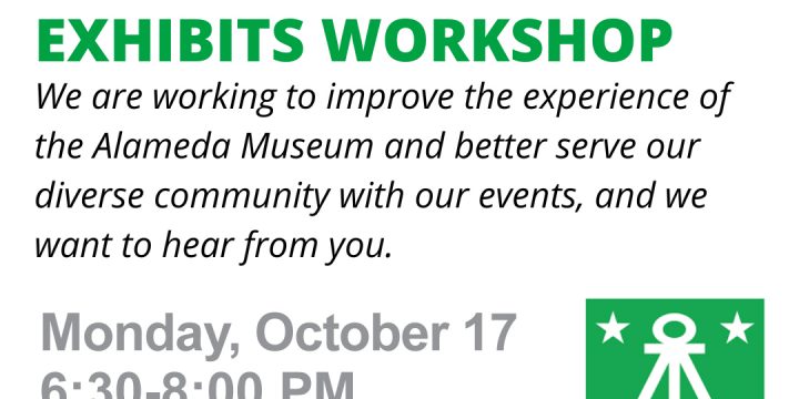 Exhibits Workshop: What displays and exhibitions do you want to see at the Alameda Museum?